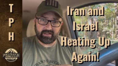 Iran and Israel Heating Up Again!