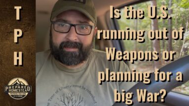 Is the U.S. running out of Weapons or planning a big War?