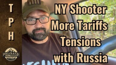 NY Shooter, More Tariffs and Tensions with Russia. Get ready!