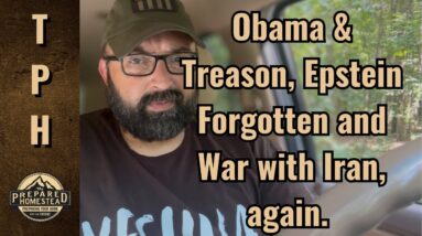 Obama & Treason, Epstein Forgotten and War with Iran again.