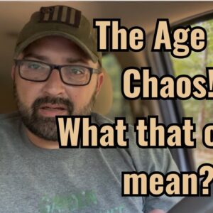 The Age of Chaos! What that could mean?