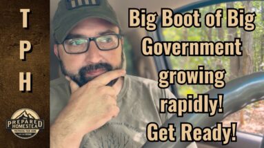 Big Boot of Big Government growing rapidly! Get Ready!