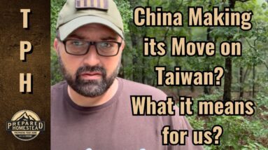 China Making its Move on Taiwan? What it means for us?