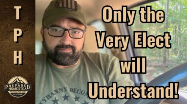 Only the Very Elect will Understand!