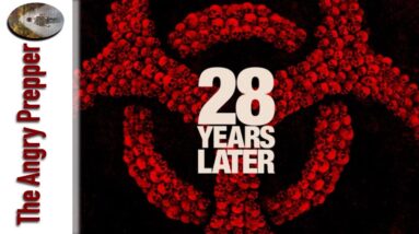 Prepper Movie Critique: 28 Years Later