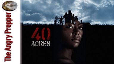 Prepper Movie Critique: 40 Acres (Movie)