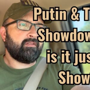 Putin and Trump Showdown, or is it just a Show?