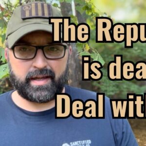 The Republic is dead. Deal with it!