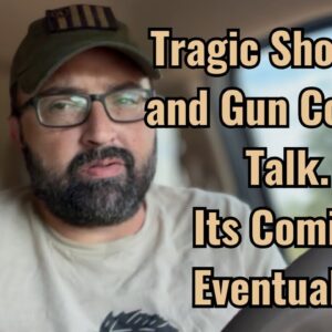 Tragic Shooting and Gun Control Talk. It’s coming eventually.