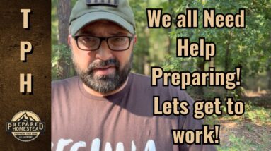 We all Need Help Preparing! Let’s get to work!
