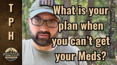 What is your plan when you can’t get Meds?