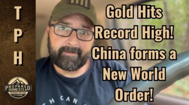 Gold Hits Record High! China forms New World Order!