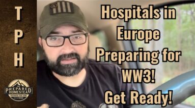Hospitals in Europe Preparing for WW3! Get Ready!