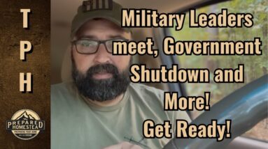 Military Leaders Meet, Government Shutdown and More! Get Ready!