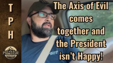 The Axis of Evil comes together and the President isn’t happy!