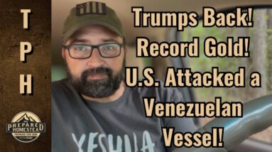 Trumps Back! Record Gold! U.S. attacked a Venezuelan Vessel!