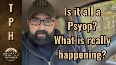 Is it all a Psyop? What is really happening?