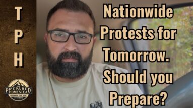 Nationwide Protests for Tomorrow! Should you prepare?