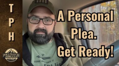 A Personal Plea. Get Ready!
