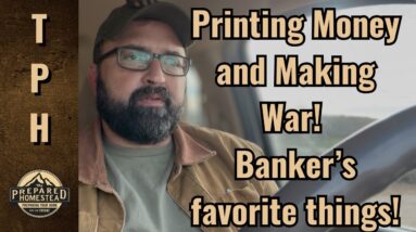 Printing Money and Making War. Bankers favorites things!