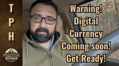 Warning! Digital Currency Coming Soon! Get ready!