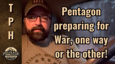 Pentagon preparing for War, one way or the other!