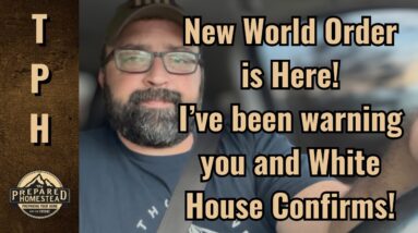 New World Order is Here! I’ve been warning you and White House Confirms!