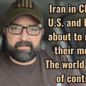 Iran in Chaos! U.S. and Israel about to make their move! The world is out of control!