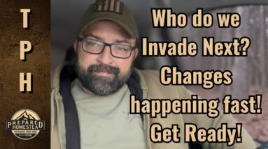 Who do we Invade NeXT? Changes happening Fast! Get Ready!