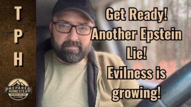 Get Ready! Another Epstein Lie! Evilness is growing!