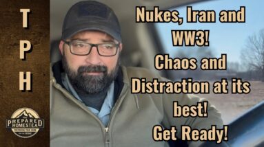 Nukes, Iran and WW3! Chaos and Distraction at its best! Get Ready!