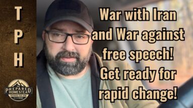 War with Iran and War against free speech! Get ready for rapid change!