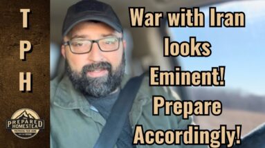 War with Iran looks Eminent! Prepare Accordingly!
