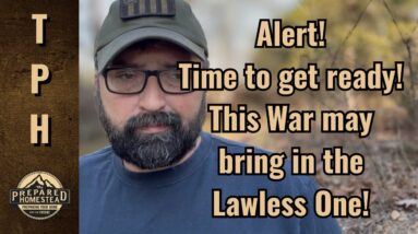 Alert! Time to get ready! This War may bring in the Lawless One!