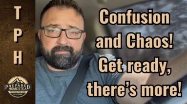 Confusion and Chaos! Get ready, there’s more!