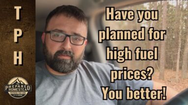 Have you planned for High fuel prices? You better!
