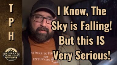 I Know, The Sky is Falling! But this IS Very Serious!