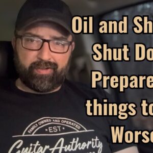 Oil and Shipping Shut Down! Prepare for things to get Worse!