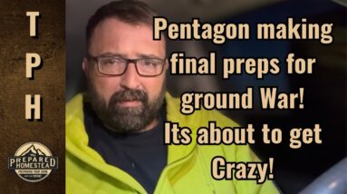 Pentagon making final preps for ground War! It’s about to get Crazy!