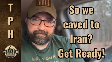So we caved to Iran? Get Ready!