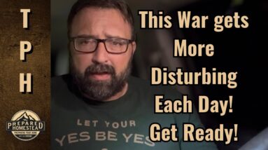 This War gets More Disturbing Each Day! Get Ready!