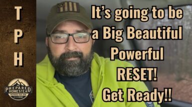 It’s going to be a Big Beautiful Powerful RESET! Get Ready!