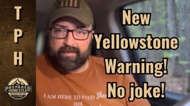 New Yellowstone Warning! No joke!