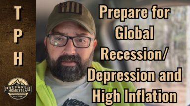 Prepare for Global Recession/Depression and High Inflation!
