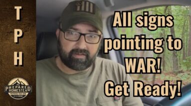All signs pointing to WAR! Get Ready!