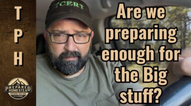 Are we preparing enough for the Big stuff?