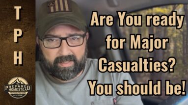 Are You ready for Major Casualties? You should be!