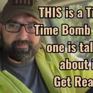 THIS is a Ticking Time Bomb and no one is talking about it! Get Ready!