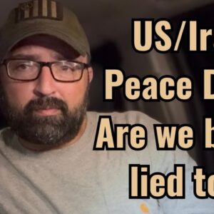 U.S./Iran Peace Deal! Are we being lied to?