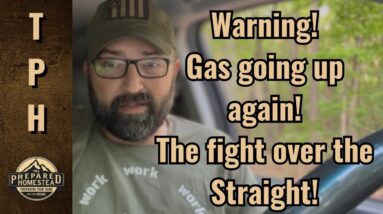 Warning! Gas going up again! The fight over the Straight!